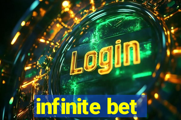 infinite bet